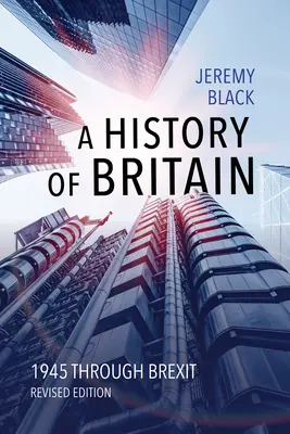 Historia de Gran Bretaña: de 1945 al Brexit - A History of Britain: 1945 Through Brexit