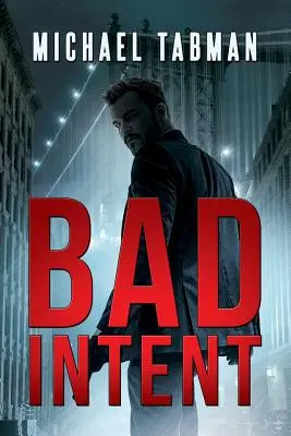Malas intenciones - Bad Intent