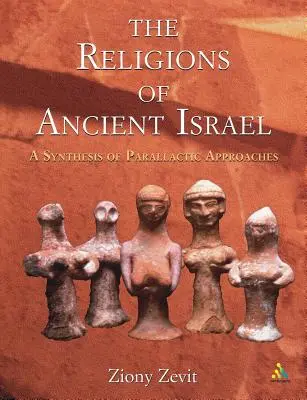 Las religiones del antiguo Israel: Una síntesis de enfoques paralácticos - The Religions of Ancient Israel: A Synthesis of Parallactic Approaches