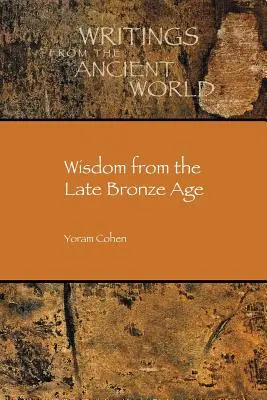 Sabiduría de finales de la Edad de Bronce - Wisdom from the Late Bronze Age