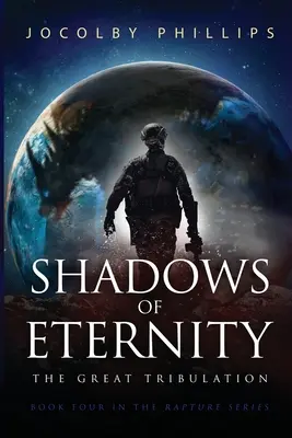 Sombras de la eternidad La Gran Tribulación - Shadows of Eternity: The Great Tribulation