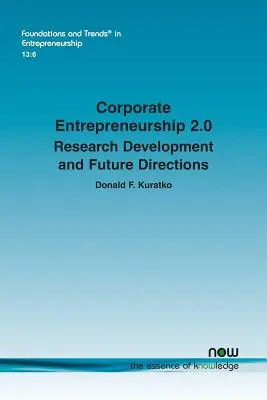 Iniciativa empresarial 2.0: Desarrollo de la investigación y orientaciones futuras - Corporate Entrepreneurship 2.0: Research Development and Future Directions