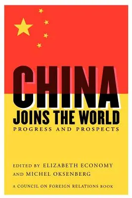 China se une al mundo: Progresos y perspectivas - China Joins the World: Progress and Prospects