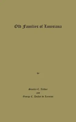 Viejas familias de Luisiana - Old Families of Louisiana