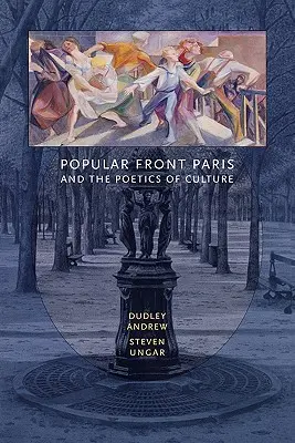 El Frente Popular de París y la poética de la cultura - Popular Front Paris and the Poetics of Culture