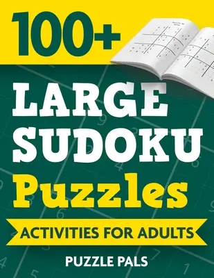 100+ Sudokus Grandes: Actividades para adultos - 100+ Large Sudoku Puzzles: Activities For Adults