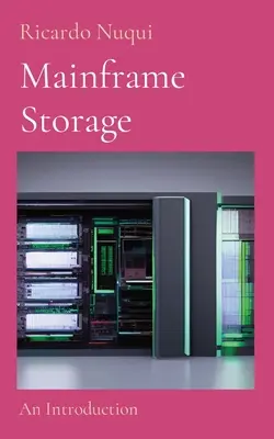 Almacenamiento en Mainframe: Introducción - Mainframe Storage: An Introduction