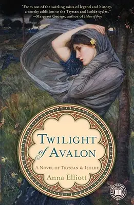 El crepúsculo de Avalon: Una novela de Trystan e Isolda - Twilight of Avalon: A Novel of Trystan & Isolde