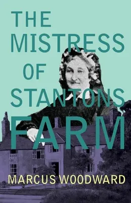 La dueña de la granja Stantons - The Mistress of Stantons Farm