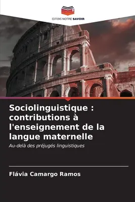 Sociolinguistique: contributions l'enseignement de la langue maternelle - Sociolinguistique: contributions  l'enseignement de la langue maternelle