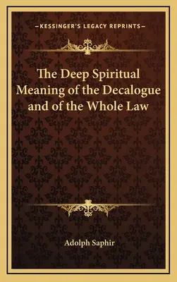 El profundo significado espiritual del Decálogo y de toda la Ley - The Deep Spiritual Meaning of the Decalogue and of the Whole Law