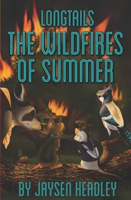 Longtails: Los incendios forestales del verano - Longtails: The Wildfires of Summer