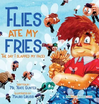 Las moscas se comieron mis patatas fritas: El día que me di una bofetada - Flies Ate My Fries: The day I slapped my face!