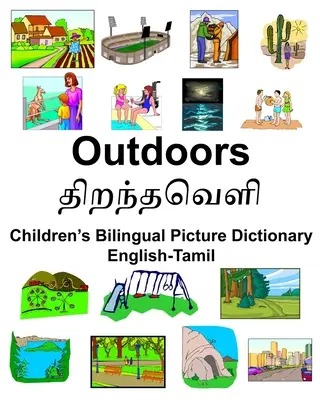 Inglés-Tamil al aire libre/திறந்தவெளி Diccionario ilustrado bilingüe para niños - English-Tamil Outdoors/திறந்தவெளி Children's Bilingual Picture Dictionary