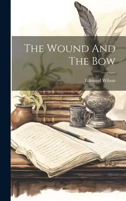 La herida y el arco - The Wound And The Bow