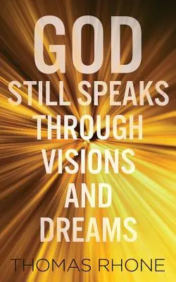 Dios sigue hablando a través de visiones y sueños - God Still Speaks Through Visions and Dreams