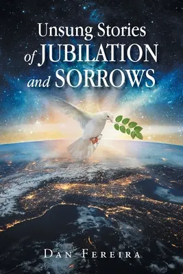 Historias no contadas de júbilo y dolor - Unsung Stories of Jubilation and Sorrows