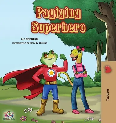 Pagiging Superhero: Ser un superhéroe (Edición tagalo) - Pagiging Superhero: Being a Superhero (Tagalog Edition)