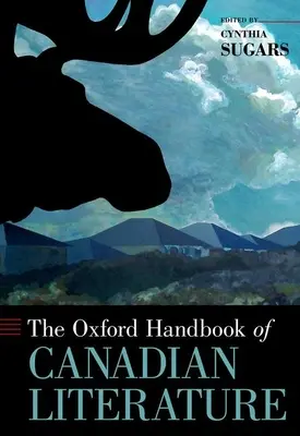 El manual Oxford de literatura canadiense - The Oxford Handbook of Canadian Literature