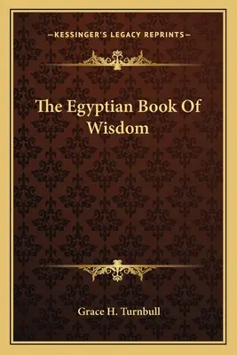 El libro de la sabiduría egipcia - The Egyptian Book Of Wisdom