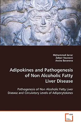 Las adipoquinas y la patogénesis de la enfermedad del hígado graso no alcohólico - Adipokines and Pathogenesis of Non Alcoholic Fatty Liver Disease
