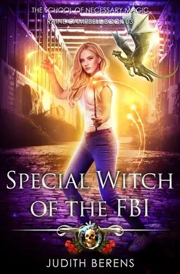 La bruja especial del FBI Una aventura de acción y fantasía urbana - Special Witch Of The FBI: An Urban Fantasy Action Adventure