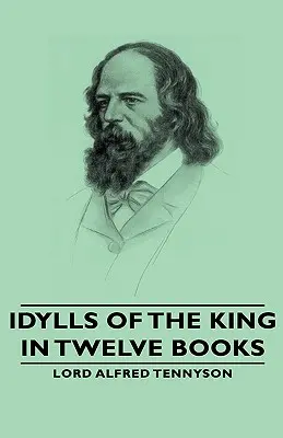 Idilios del Rey - En doce libros - Idylls of the King - In Twelve Books