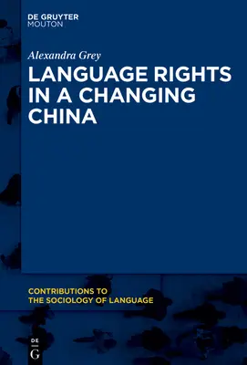 Derechos lingüísticos en una China cambiante: Panorama nacional y estudio del caso zhuang - Language Rights in a Changing China: A National Overview and Zhuang Case Study