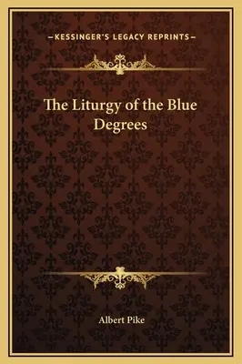 La Liturgia de los Grados Azules - The Liturgy of the Blue Degrees