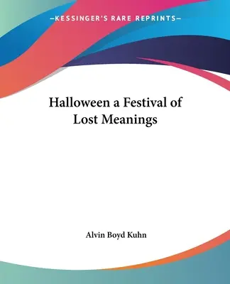 Halloween, un festival de significados perdidos - Halloween a Festival of Lost Meanings