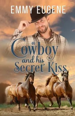 Un vaquero y su beso secreto - A Cowboy and his Secret Kiss