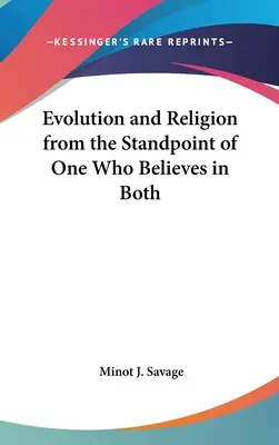 La evolución y la religión desde el punto de vista de quien cree en ambas - Evolution and Religion from the Standpoint of One Who Believes in Both