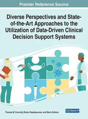 Perspectivas diversas y enfoques de vanguardia para la utilización de sistemas de apoyo a la toma de decisiones clínicas basados en datos - Diverse Perspectives and State-of-the-Art Approaches to the Utilization of Data-Driven Clinical Decision Support Systems