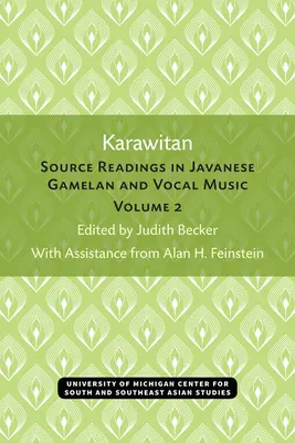 Karawitan: Source Readings in Javanese Gamelan and Vocal Music, Volumen 2 - Karawitan: Source Readings in Javanese Gamelan and Vocal Music, Volume 2