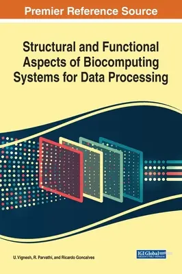 Aspectos estructurales y funcionales de los sistemas bioinformáticos para el tratamiento de datos - Structural and Functional Aspects of Biocomputing Systems for Data Processing