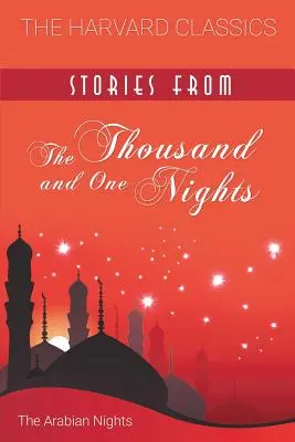 Cuentos de las mil y una noches (Clásicos de Harvard) - Stories from the Thousand and One Nights (Harvard Classics)