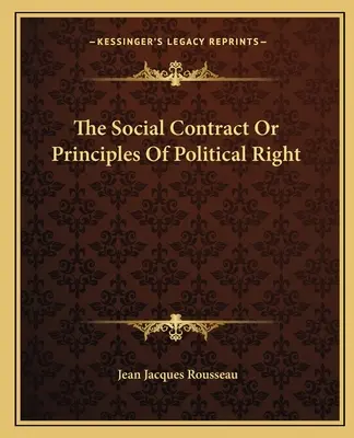 El contrato social o los principios del derecho político - The Social Contract Or Principles Of Political Right