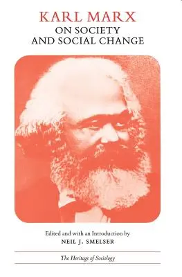 Karl Marx sobre la sociedad y el cambio social: Con selecciones de Friedrich Engels - Karl Marx on Society and Social Change: With Selections by Friedrich Engels