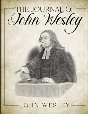 El diario de John Wesley - The Journal of John Wesley