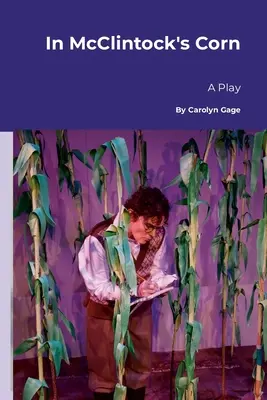 En el maíz de McClintock: Una obra de teatro - In McClintock's Corn: A Play