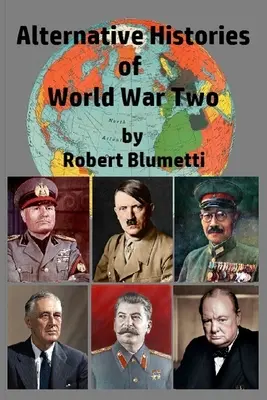 Historias alternativas de la Segunda Guerra Mundial - Alternative Histories of World War Two