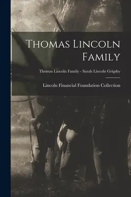 Familia Thomas Lincoln; Familia Thomas Lincoln - Sarah Lincoln Grigsby - Thomas Lincoln Family; Thomas Lincoln Family - Sarah Lincoln Grigsby