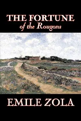 La fortuna de los Rougons de Emile Zola, Ficción, Clásicos, Literario - The Fortune of the Rougons by Emile Zola, Fiction, Classics, Literary