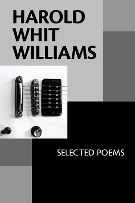 Harold Whit Williams: Poemas escogidos - Harold Whit Williams: Selected Poems