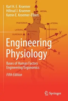 Fisiología de la ingeniería: Bases de la Ingeniería de los Factores Humanos/ Ergonomía - Engineering Physiology: Bases of Human Factors Engineering/ Ergonomics