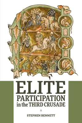 La participación de las élites en la Tercera Cruzada - Elite Participation in the Third Crusade