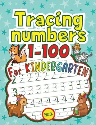 Calco de los números del 1 al 100 para el jardín de infancia - Tracing Numbers 1-100 for Kindergarten