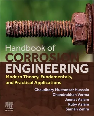 Manual de ingeniería de la corrosión: Teoría moderna, fundamentos y aplicaciones prácticas - Handbook of Corrosion Engineering: Modern Theory, Fundamentals and Practical Applications