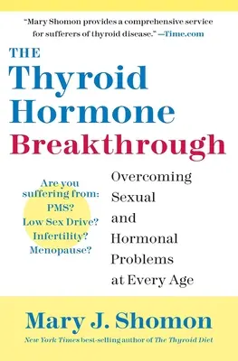 El avance de las hormonas tiroideas: Cómo superar los problemas sexuales y hormonales a cualquier edad - The Thyroid Hormone Breakthrough: Overcoming Sexual and Hormonal Problems at Every Age