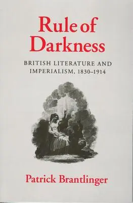 El imperio de las tinieblas: Literatura británica e imperialismo, 1830 1914 - Rule of Darkness: British Literature and Imperialism, 1830 1914